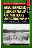 Mechanized juggernaut or military anachronism