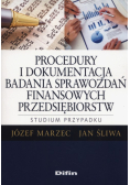 Procedury i dokumentacja badania sprawozdań finansowych przedsiębiorstw.