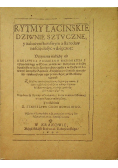 Rytmy łacińskie dziwnie sztuczne i nabożeństwem swym a starodawnością dosyć wdzięczne Reprint z 1606r