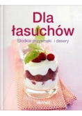 Dla łasuchów słodkie przysmaki  i desery