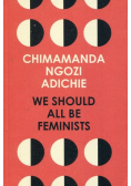 We Should All Be Feminists