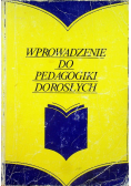 Wprowadzenie do pedagogiki dorosłych