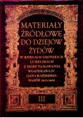 Materiały źródłowe do dziejów Żydów Tom III