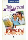 Toksyczni znajomi i prawdziwi przyjaciele