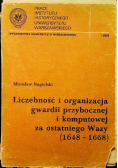 Liczebność i organizacja gwardii przybocznej i komputowej za ostatniego Wazy