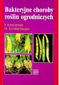 Bakteryjne choroby roślin ogrodniczych