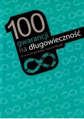 100 gwarancji na długowieczność