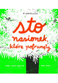 Sto nasionek, które pofrunęły