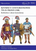 Rzymscy centurionowie 753-31 przed Chr.