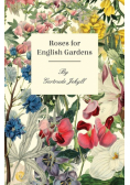 Roses For English Gardens