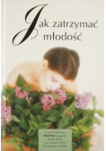 Jak zatrzymać młodość