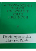 Wprowadzenie w myśl i wezwanie ksiąg biblijnych Tom 9 Dzieje Apostolskie Listy św Pawła