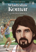 Słynni polscy olimpijczycy Tom 19 Władysław Komar Łza wielkiego brodacza