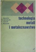Technologia metali i metaloznawstwo
