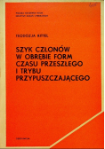 Szyk członów w obrębie form czasu przeszłego i trybu przypuszczającego