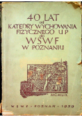 40 lat od katedry wychowania fizycznego UP do WSWF w Poznaniu