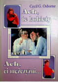 Ach te kobiety Ach ci mężczyźni