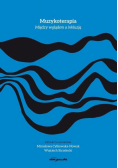 Muzykoterapia. Między wglądem a inkluzją