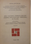 Mały słownik terminologiczny dawnej architektury obronnej w Polsce