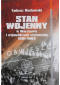 Stan wojenny w Warszawie i województwie stołecznym 1981  - 1983