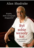 Był sobie wesoły kat. Sprawiedliwość Singapuru