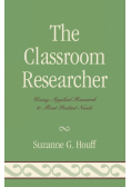 The Classroom Researcher