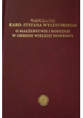Nauczanie kardynała  Stefana Wyszyńskiego O małżeństwie i rodzinie