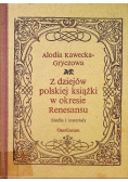 Z dziejów polskiej książki w okresie renesansu