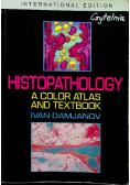 Histopathology A Color Atlas and Textbook