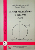 Metody rachunkowe w algebrze część 1