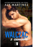 Walcząc z cieniami