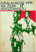 Działalność PPR na Ziemi Rzeszowskiej