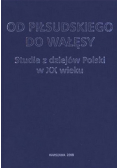 Od Piłsudskiego do Wałęsy