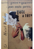 Tete a Tete Opowieść o Simone de Beauvoir i Jean Paulu Sartrze