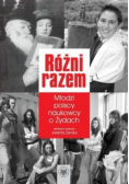 Różni razem Młodzi polscy naukowcy o Żydach