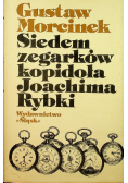 Siedem zegarków kopidoła Joachima Rybki