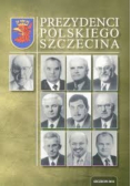 Prezydenci Polskiego Szczecina
