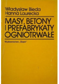 Masy betony i prefabrykaty ogniotrwałe