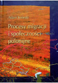Procesy migracji i społeczności polonijne