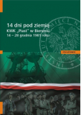 14 dni pod ziemią KWK Piast w Bieruniu 14 - 28 grudnia 1981 roku