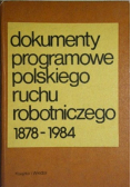 Dokumenty programowe polskiego ruchu robotniczego 1878 - 1984