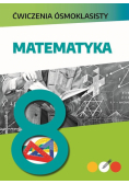 Ćwiczenia ósmoklasisty. Matematyka