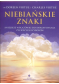 Niebiańskie znaki Anielskie wskazówki do dokonywania życiowych wyborów
