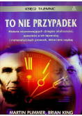 To nie przypadek