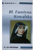 Rekolekcje z Błogosławioną Faustyna Kowalska