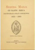 Siostra Marja od Najśw Serca założycielka straży honorowej 1932 r .