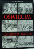Oświęcim Cmentarz świata