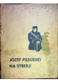 Józef Piłsudski na Syberji 1936 r.