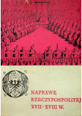 O Naprawę Rzeczypospolitej XVII - XVIII w