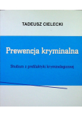 Prewencja kryminalna Studium z profilaktyki kryminologicznej